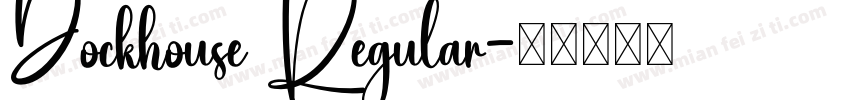 Dockhouse Regular字体转换